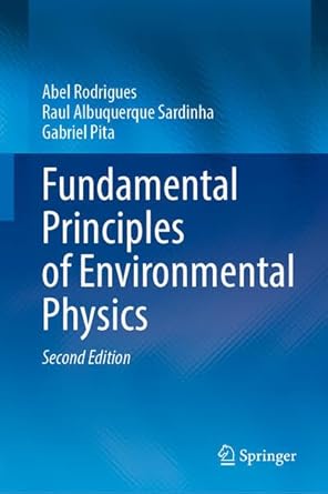 fundamental principles of environmental physics 2nd edition abel rodrigues ,raul albuquerque sardinha