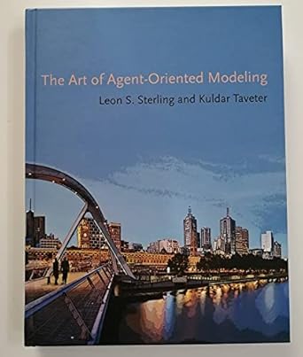 the art of agent oriented modeling 1st edition leon sterling ,kuldar taveter 0262013118, 978-0262013116