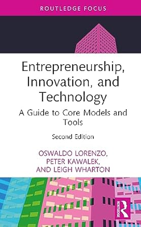 entrepreneurship innovation and technology 1st edition peter kawalek ,oswaldo lorenzo ,leigh wharton