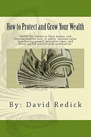 how to protect and grow your wealth internationalize your assets to increase value minimize taxes and avoid