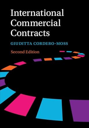 international commercial contracts contract terms applicable law and arbitration 1st edition giuditta cordero