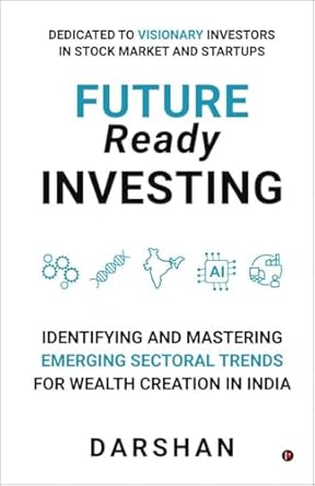 future ready investing identifying and mastering emerging sectoral trends for wealth creation in india 1st