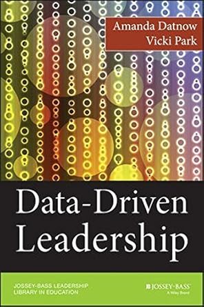 data driven leadership by amanda datnow 1st edition amanda datnow b01fgmt1we