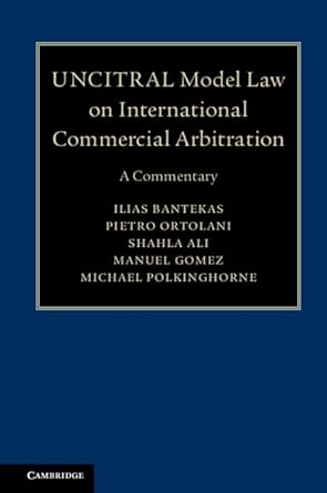 uncitral model law on international commercial arbitration a commentary 1st edition ilias bantekas ,pietro