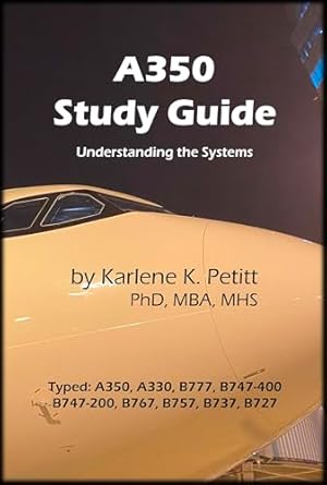 a350 study guide understanding the systems 1st edition karlene petitt b0077g1oc8