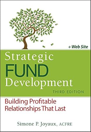 strategic fund development building profitable relationships that last 3rd edition simone p joyaux