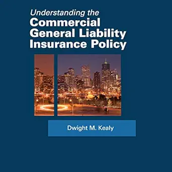 understanding the commercial general liability policy 1st edition dwight kealy ,joseph r durika b07g5knk86