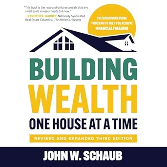 building wealth one house at a time 1st edition john schaub ,scott r pollak ,echo point books media, llc