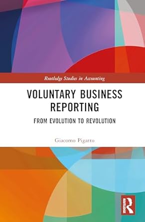 voluntary business reporting from evolution to revolution 1st edition giacomo pigatto 1032895381,