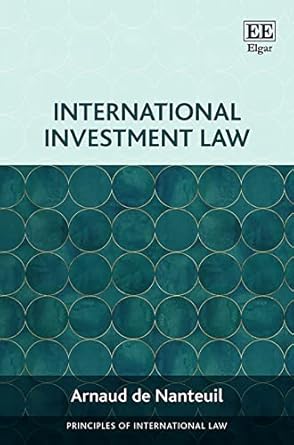 international investment law 1st edition arnaud de nanteuil 1802203257, 978-1802203257