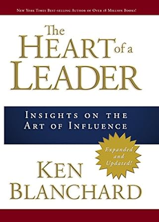the heart of a leader insights on the art of influence new edition ken blanchard b0087owgi0, 978-0781445436