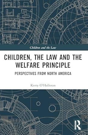 children the law and the welfare principle 1st edition kerry o'halloran 1032216905, 978-1032216904