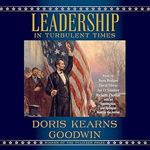 leadership 1st edition doris kearns goodwin ,beau bridges ,david morse ,jay o sanders ,richard thomas ,doris