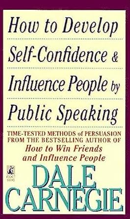 how to develop self confidence and influence people by public speaking 1st edition dale carnegie 0671746073,