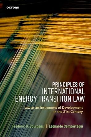 principles of international energy transition law 1st edition frederic g sourgens ,leonardo sempertegui