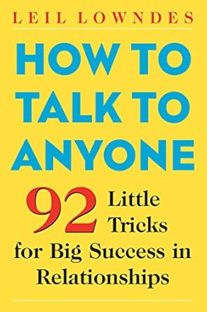 how to talk to anyone 92 little tricks for big success in relationships 2nd edition leil lowndes b000sei4v0