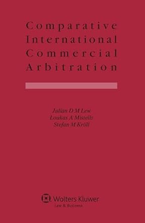 comparative international commercial arbitration 2001st edition julian d m lew 9041115684, 978-9041115683