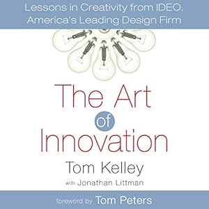 the art of innovation lessons in creativity from ideo americas leading design firm 1st edition tom kelley