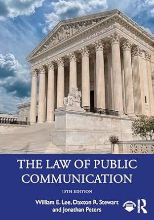 the law of public communication 13th edition william e lee ,daxton r stewart ,jonathan peters b00cbknlp8,