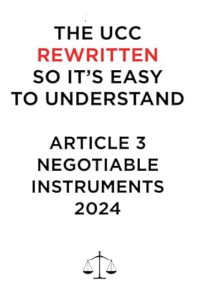 the ucc rewritten so its easy to understand 2024 article 3 negotiable instruments 1st edition uniform
