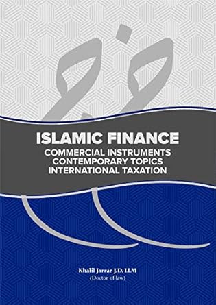 Islamic Finance Commercial Instruments Contemporary Topics And International Taxation