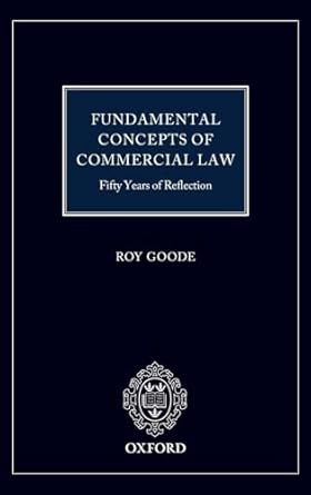 Fundamental Concepts Of Commercial Law 50 Years Of Reflection