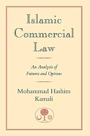 Islamic Commercial Law An Analysis Of Futures And Options