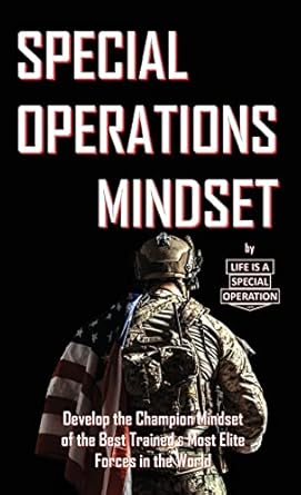 special operations mindset 1st edition life is a special operation 1946373117, 978-1946373113