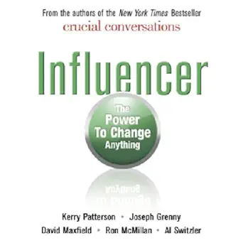 influencer the power to change anything 1st edition kerry patterson ,joseph grenny ,david maxfield ,eric