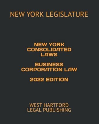 new york consolidated laws business corporation law   west hartford legal publishing 2022nd edition new york