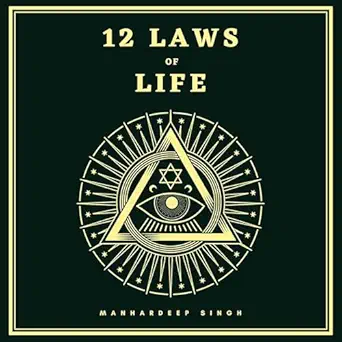 12 laws of life 1st edition manhardeep singh ,manish dongardive ,echo point books media, llc b0d5zvfdm2