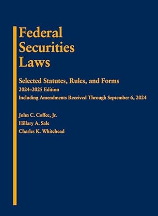 Federal Securities Laws Selected Statutes Rules And Forms 2024