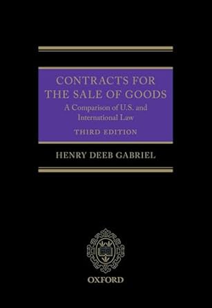 contracts for the sale of goods a comparison of u s and international law 1st edition henry deeb gabriel