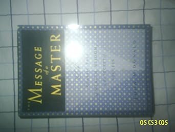 the message of a master a classic tale of wealth wisdom and the secret of success 1st edition john mcdonald