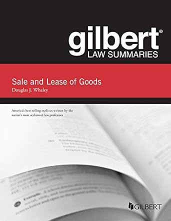 gilbert law summaries on sale and lease of goods 1st edition douglas j whaley b001iode8w, 978-1684678686