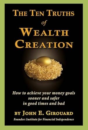 ten truths of wealth creation 1st edition john e girouard ,foster winans b00j4h61sk