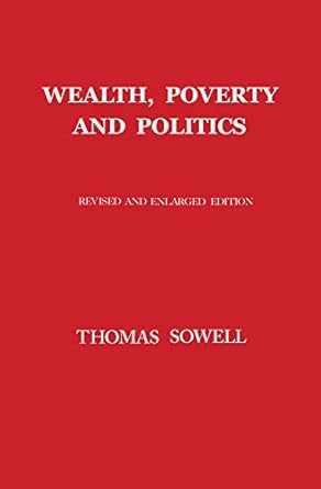 wealth poverty and politics 1st edition thomas sowell b01dww2f32, 978-0465082933