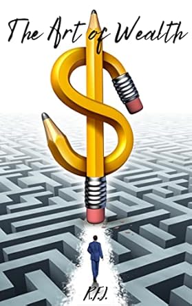 the art of wealth applying sun tzus principles to navigating the financial landscape 1st edition r f j