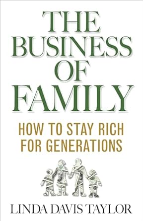 the business of family how to stay rich for generations 2015th edition l taylor 1137487860, 978-1137487865