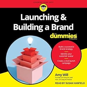 launching and building a brand for dummies 1st edition amy will ,susan hanfield ,tantor audio b09tngpwzr