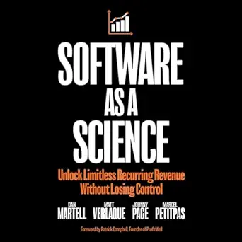 software as a science unlock limitless recurring revenue without losing control 1st edition dan martell ,matt