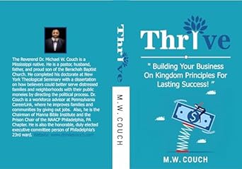 thrive building your business on kingdom principles for lasting success 1st edition michael couch b0d52t6b25