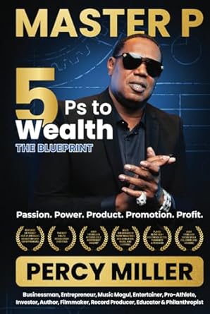 master p 5ps to wealth the blueprint passion power product promotion profit 1st edition percy master p miller