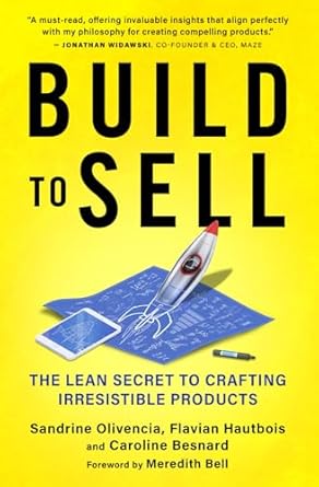 build to sell the lean secret to crafting irresistible products 1st edition sandrine olivencia ,flavian
