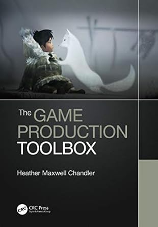 the game production toolbox 1st edition heather chandler 1138341703, 978-1138341708