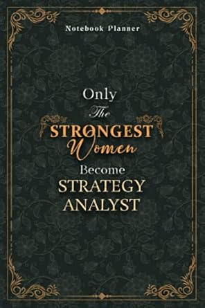 strategy analyst notebook planner luxury only the strongest women become strategy analyst job title working