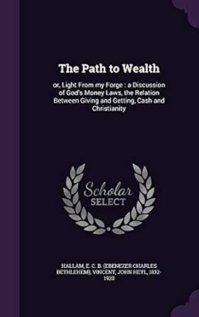 the path to wealth or light from my forge a discussion of gods money laws the relation between giving and