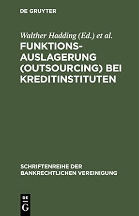 funktionsauslagerung bei kreditinstituten bankrechtstag 2000 1st edition walther hadding ,klaus j hopt