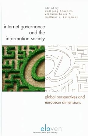 internet governance and the information society global perspectives and european dimensions 1st edition