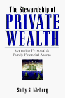 the stewardship of private wealth managing personal and family financial assets 1st edition sally s kleberg